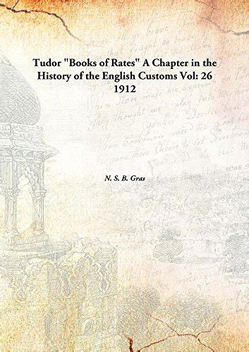 Tudor “Books of Rates”: A Chapter in the History of the English 